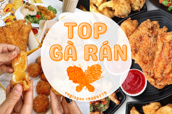 Top 7 điểm bán Gà rán thơm ngon tại Sài Gòn